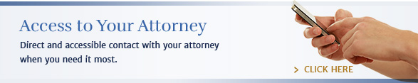 Direct and accessible contact with your attorney when you need it